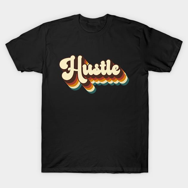 Hustle vintage retro T-Shirt by FIFTY CLOTH